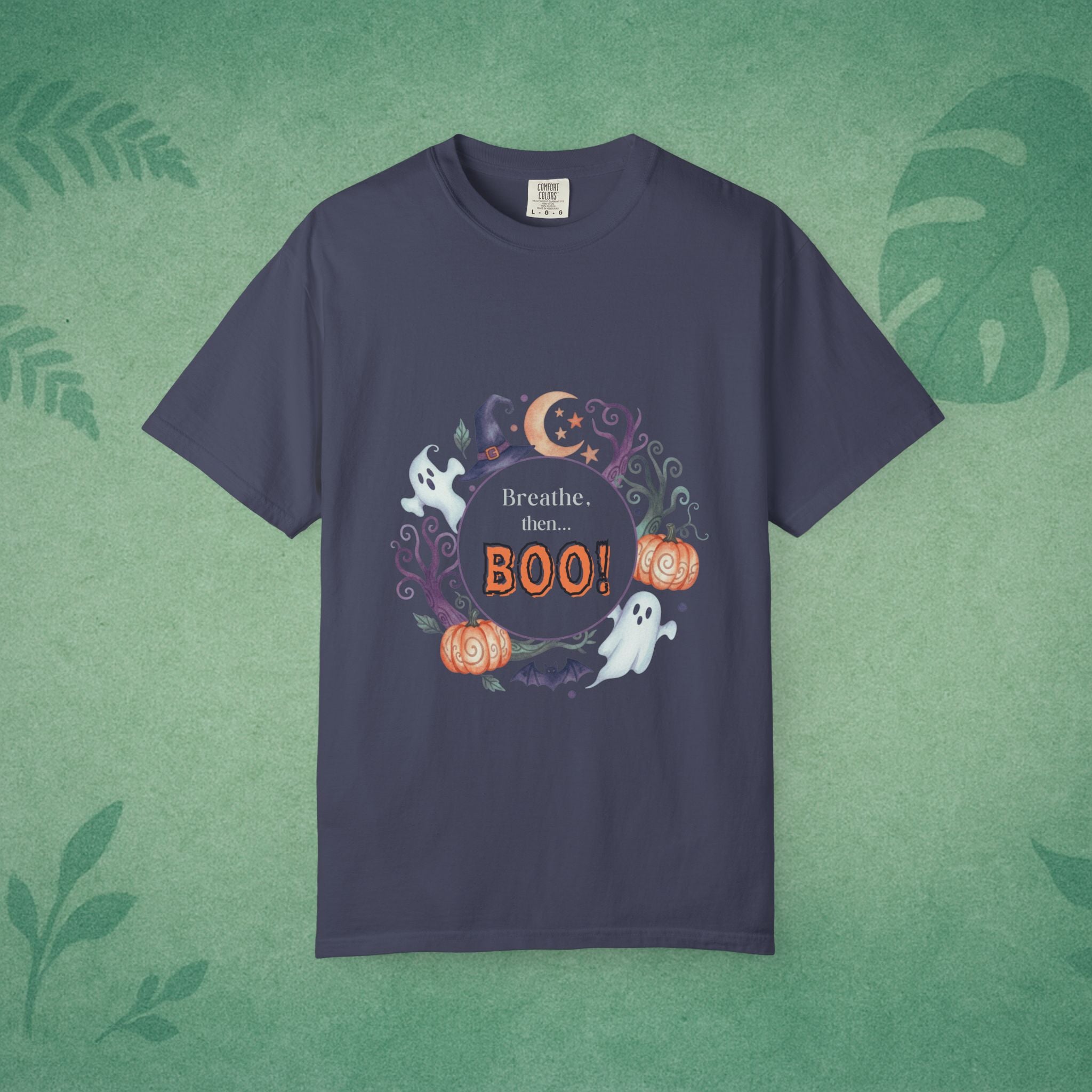 Breathe, Then BOO! T-Shirt – Mindful Spooky Comfort for Everyday Balance