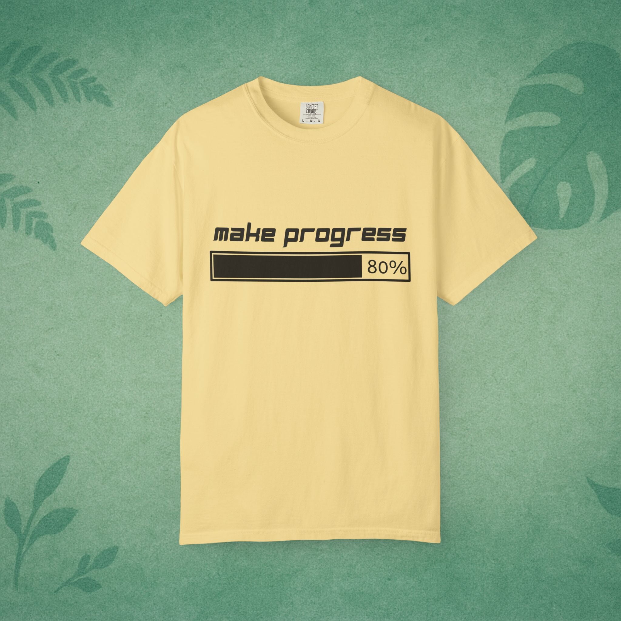 Make Progress Shirt – Unisex Garment-Dyed Cotton Tee for Motivation & Mental Fitness, Productivity Apparel, Self-Improvement Gift, Mindfulness Wear