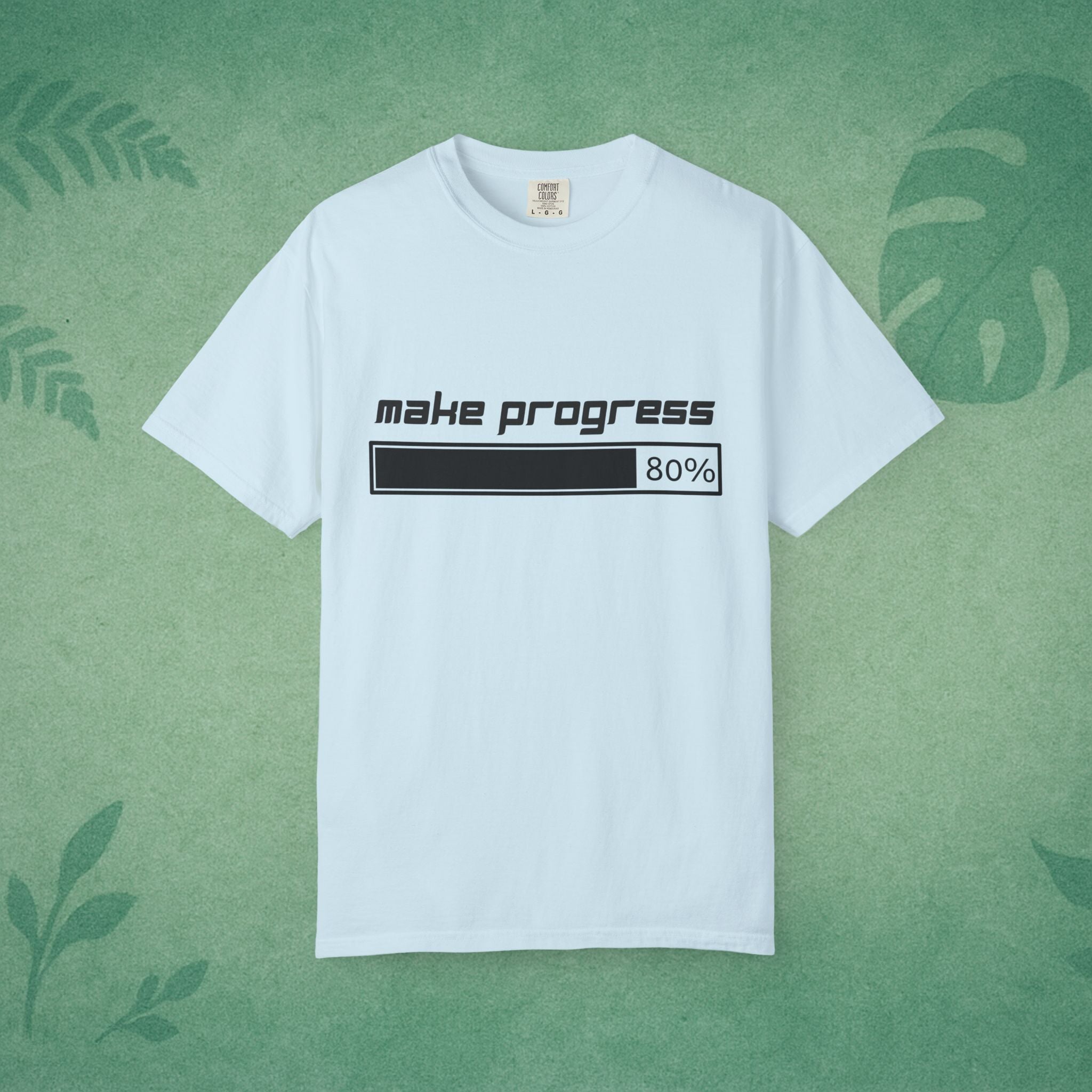 Make Progress Shirt – Unisex Garment-Dyed Cotton Tee for Motivation & Mental Fitness, Productivity Apparel, Self-Improvement Gift, Mindfulness Wear