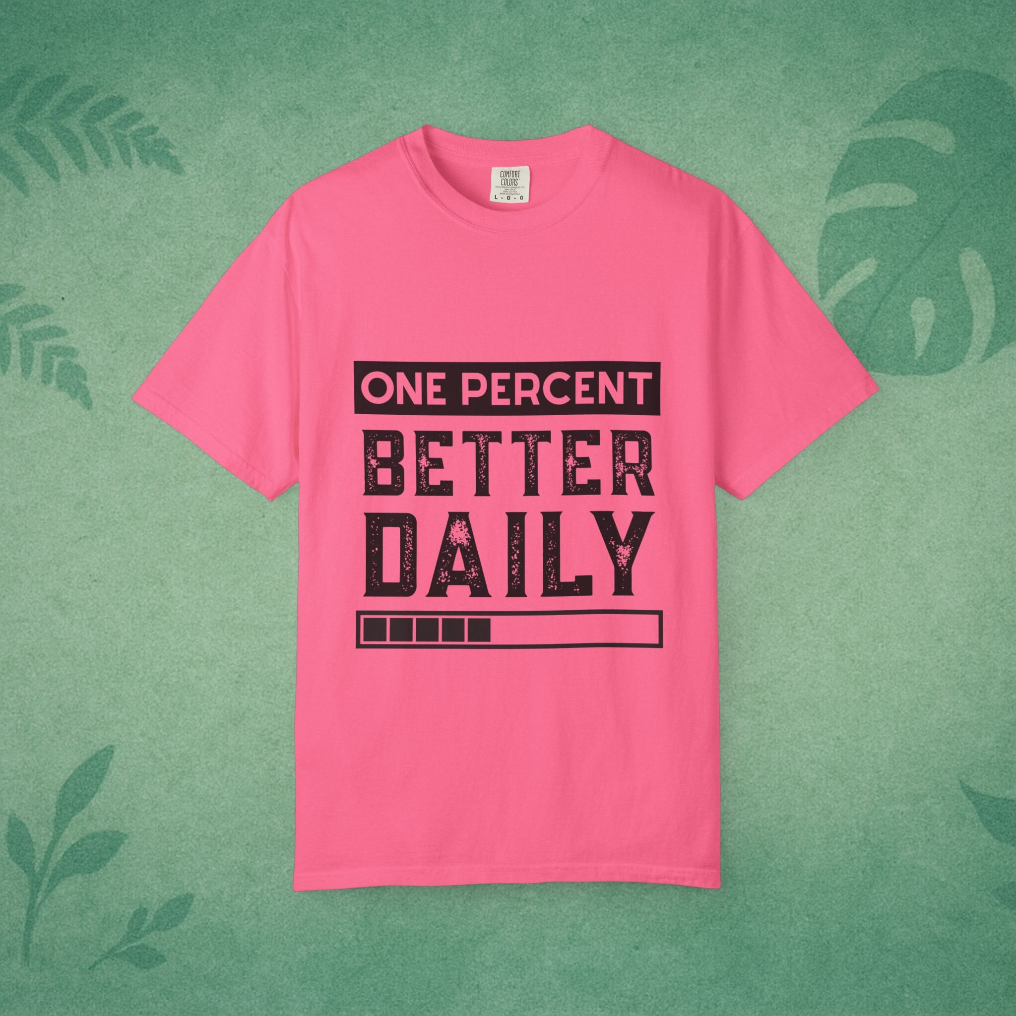 One Percent Better Daily T-Shirt – Growth Mindset Tee for Everyday Progress