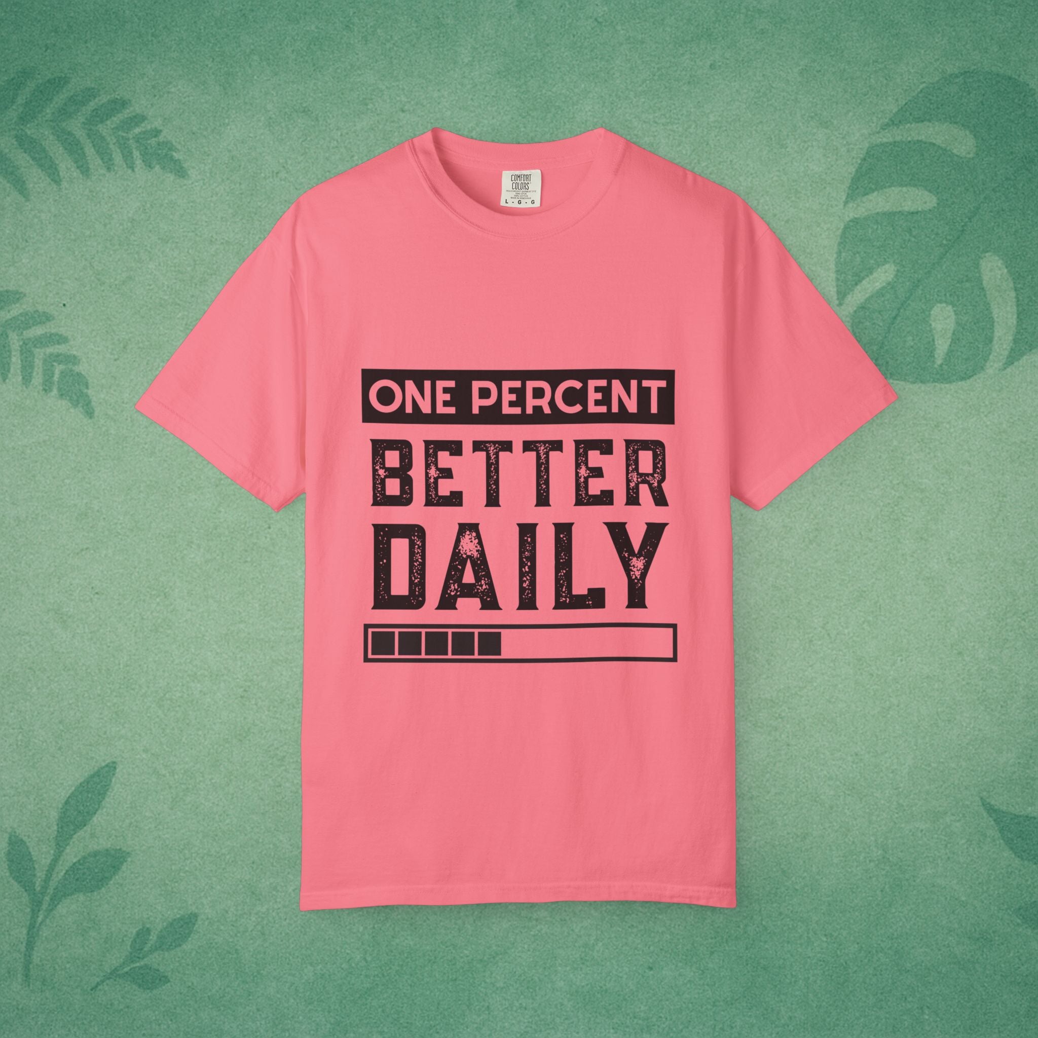 One Percent Better Daily T-Shirt – Growth Mindset Tee for Everyday Progress