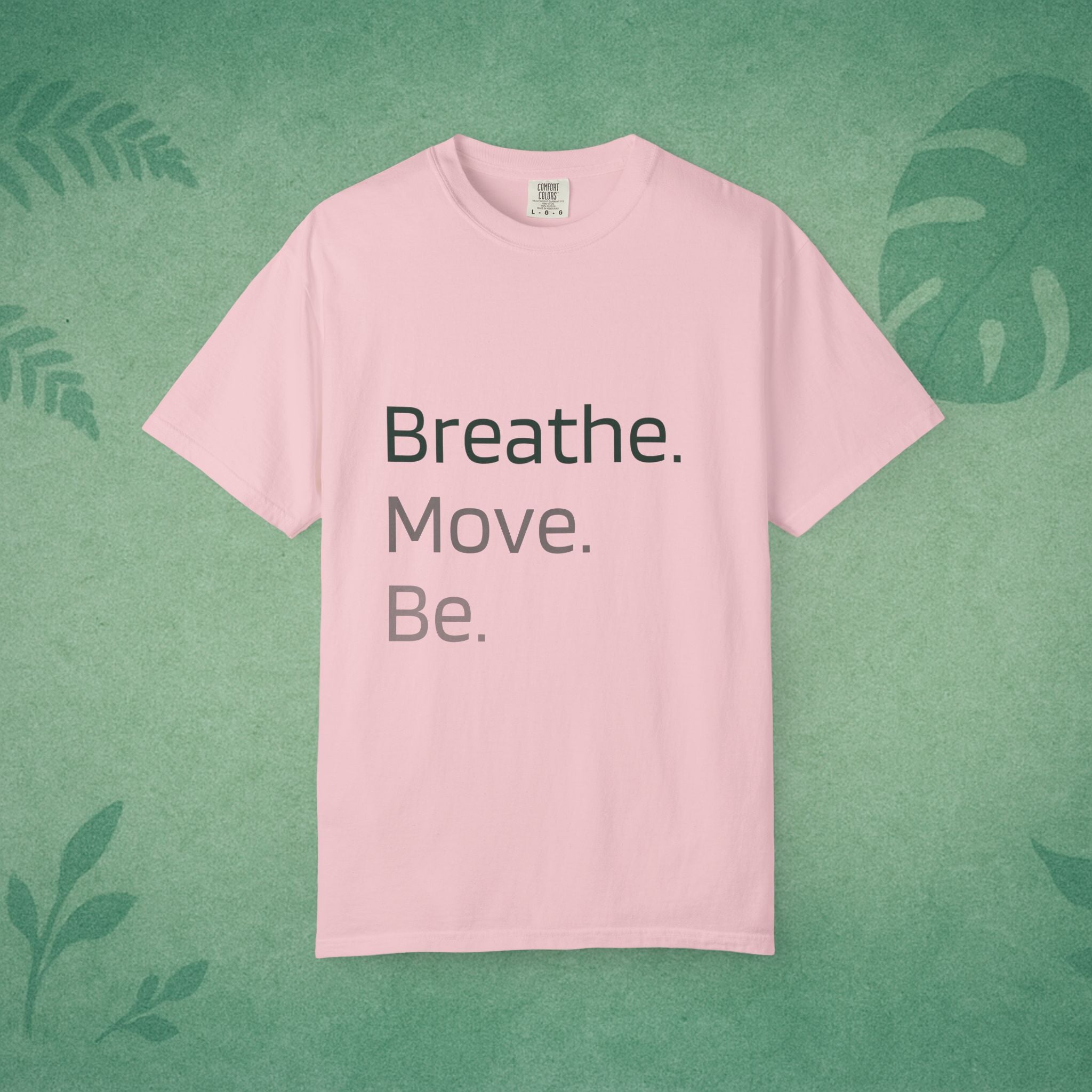 Breathe. Move. Be. T-Shirt – Movement Mindfulness Tee for Everyday Balance