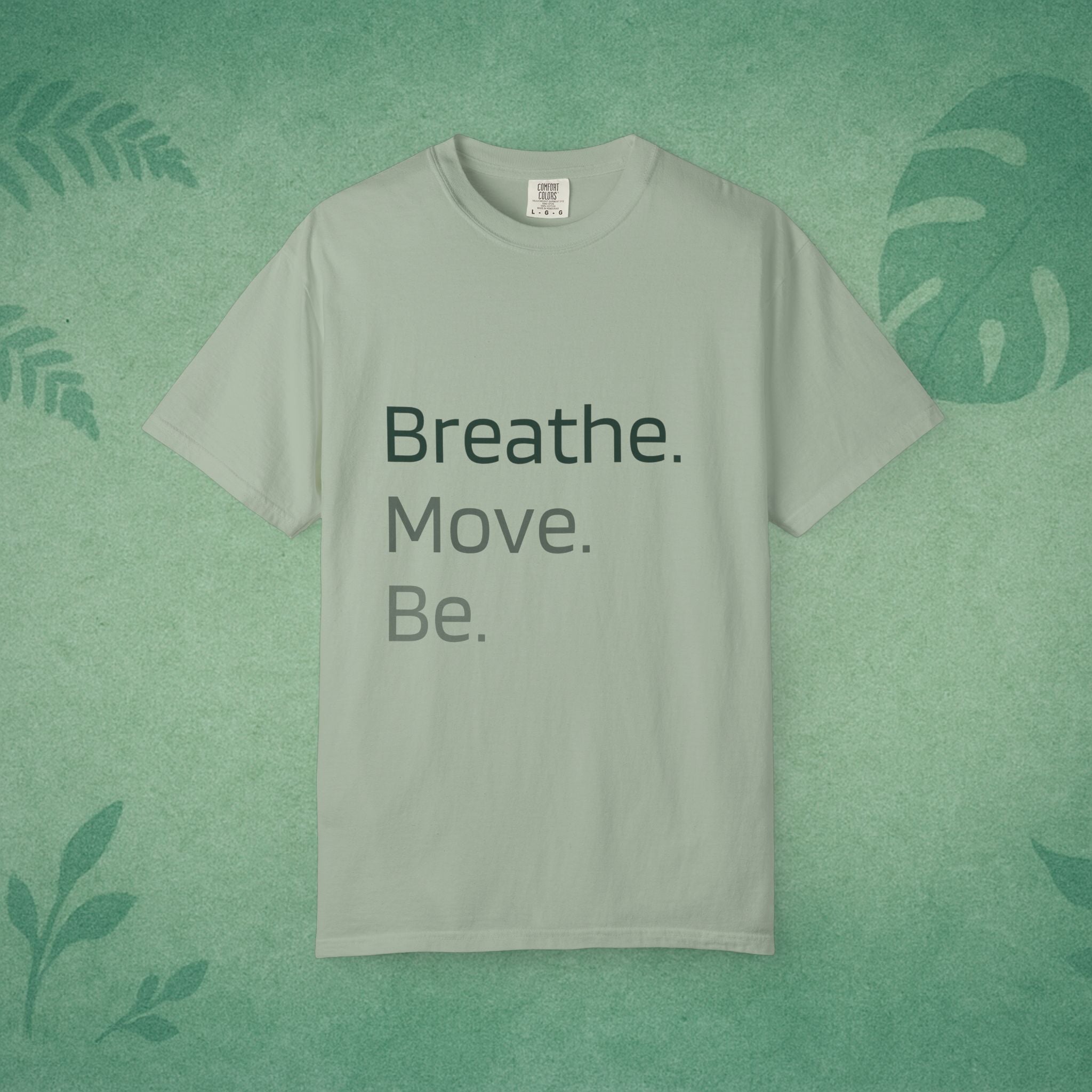 Breathe. Move. Be. T-Shirt – Movement Mindfulness Tee for Everyday Balance