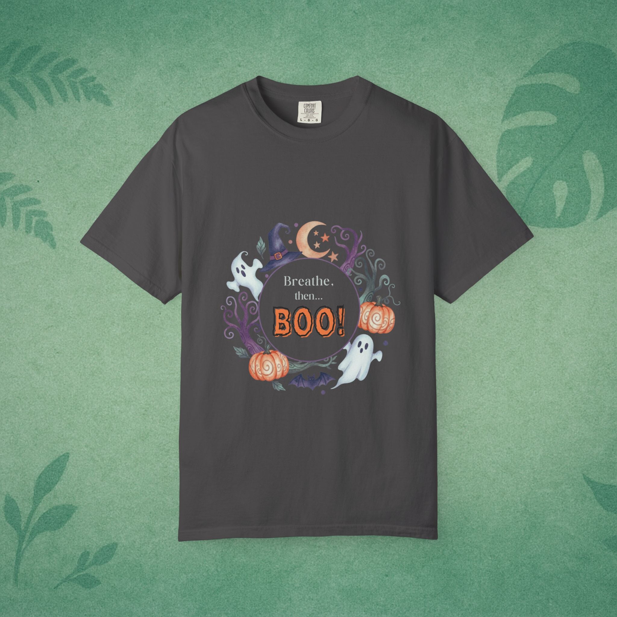 Breathe, Then BOO! T-Shirt – Mindful Spooky Comfort for Everyday Balance