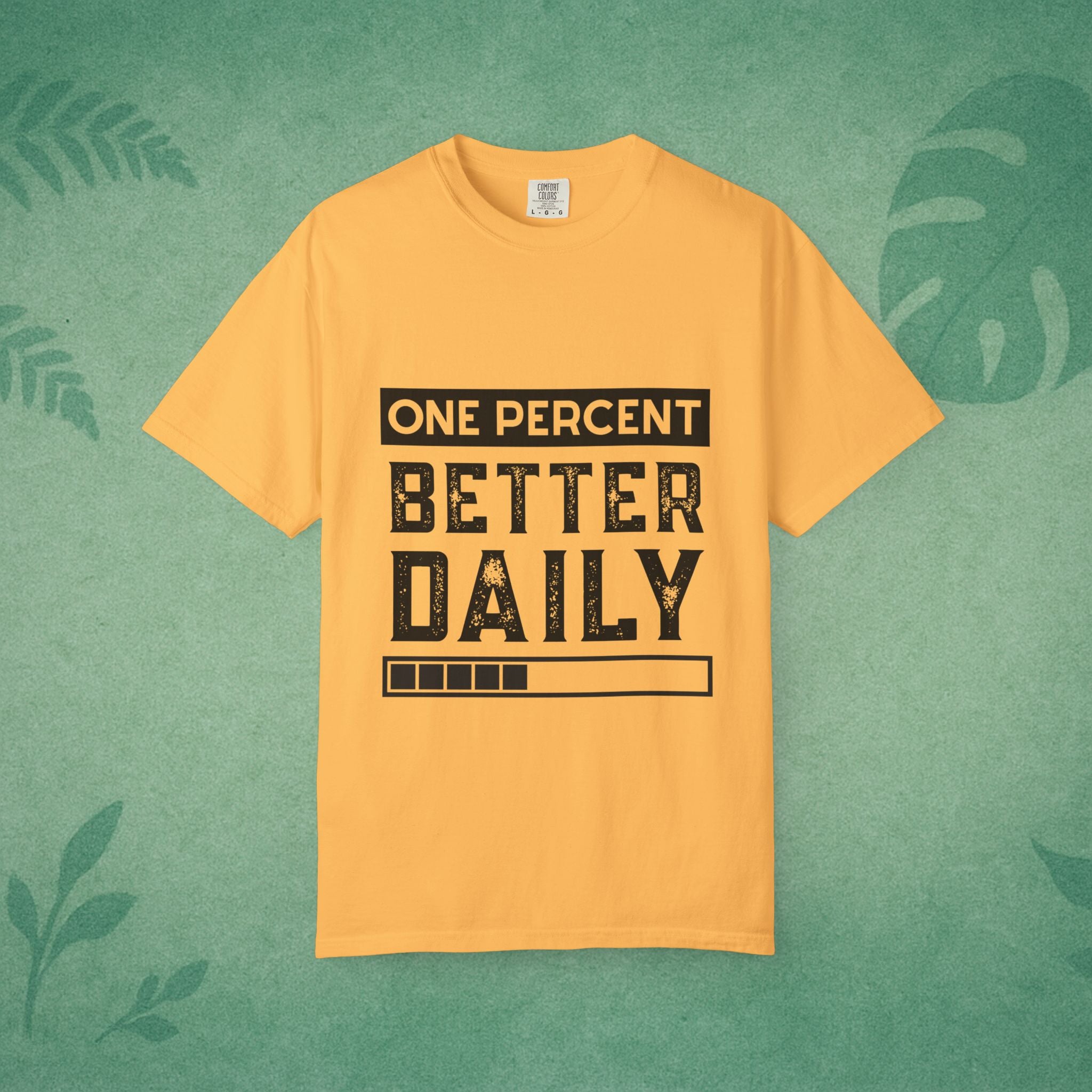 One Percent Better Daily T-Shirt – Growth Mindset Tee for Everyday Progress