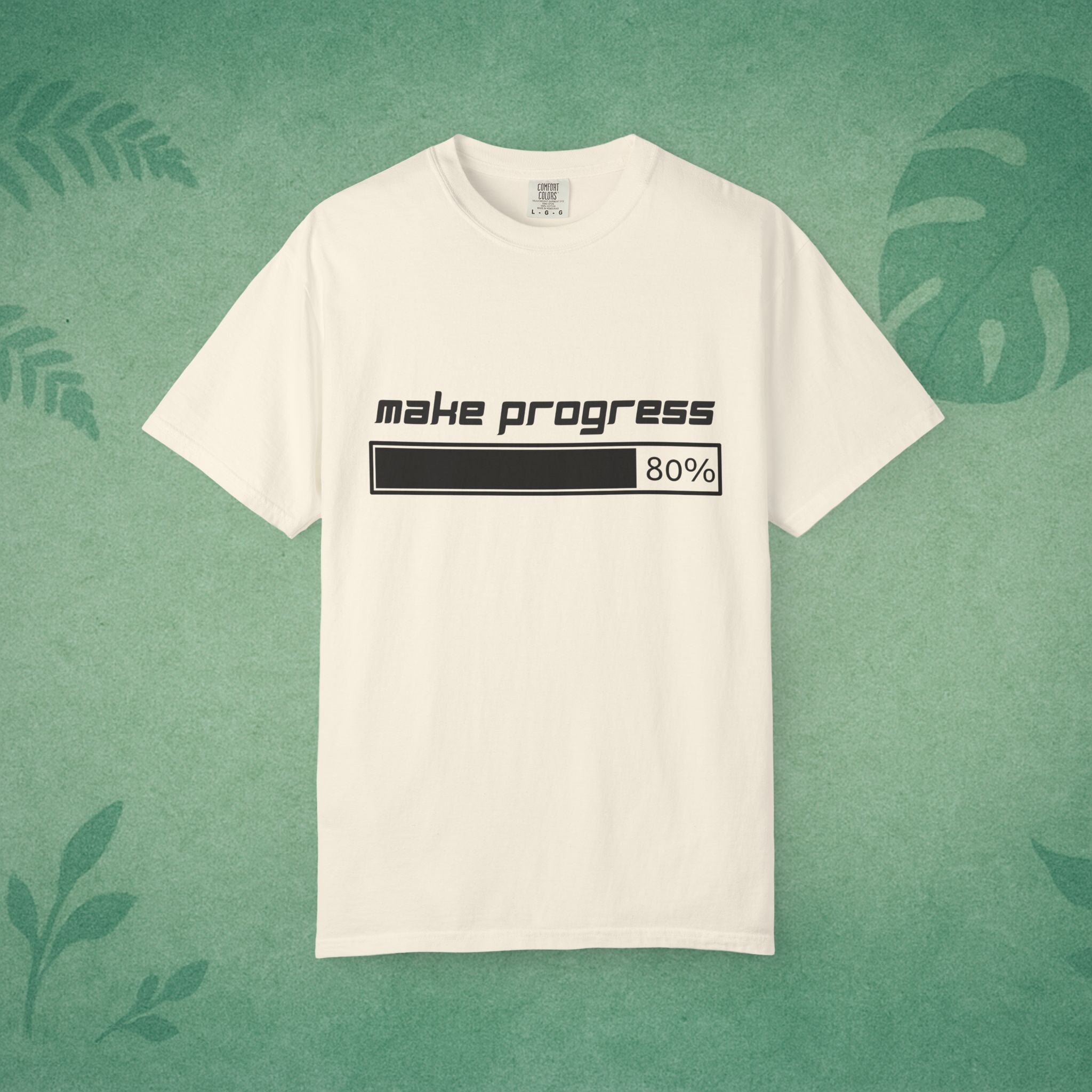 Make Progress Shirt – Unisex Garment-Dyed Cotton Tee for Motivation & Mental Fitness, Productivity Apparel, Self-Improvement Gift, Mindfulness Wear