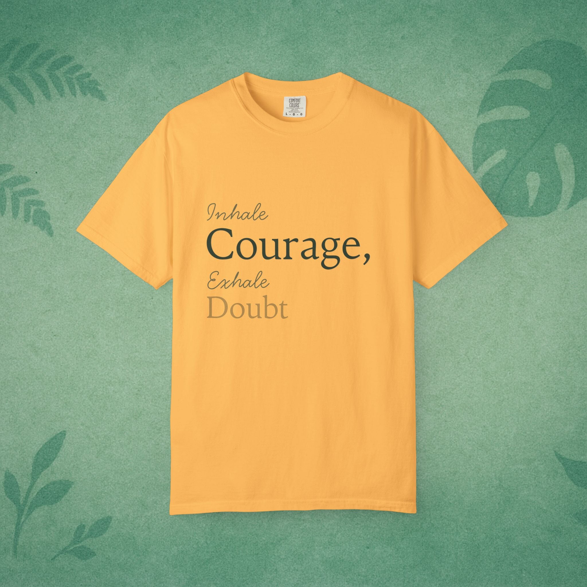 Inhale Courage, Exhale Doubt T-Shirt – Minimalist Mindful Apparel for Calm Strength