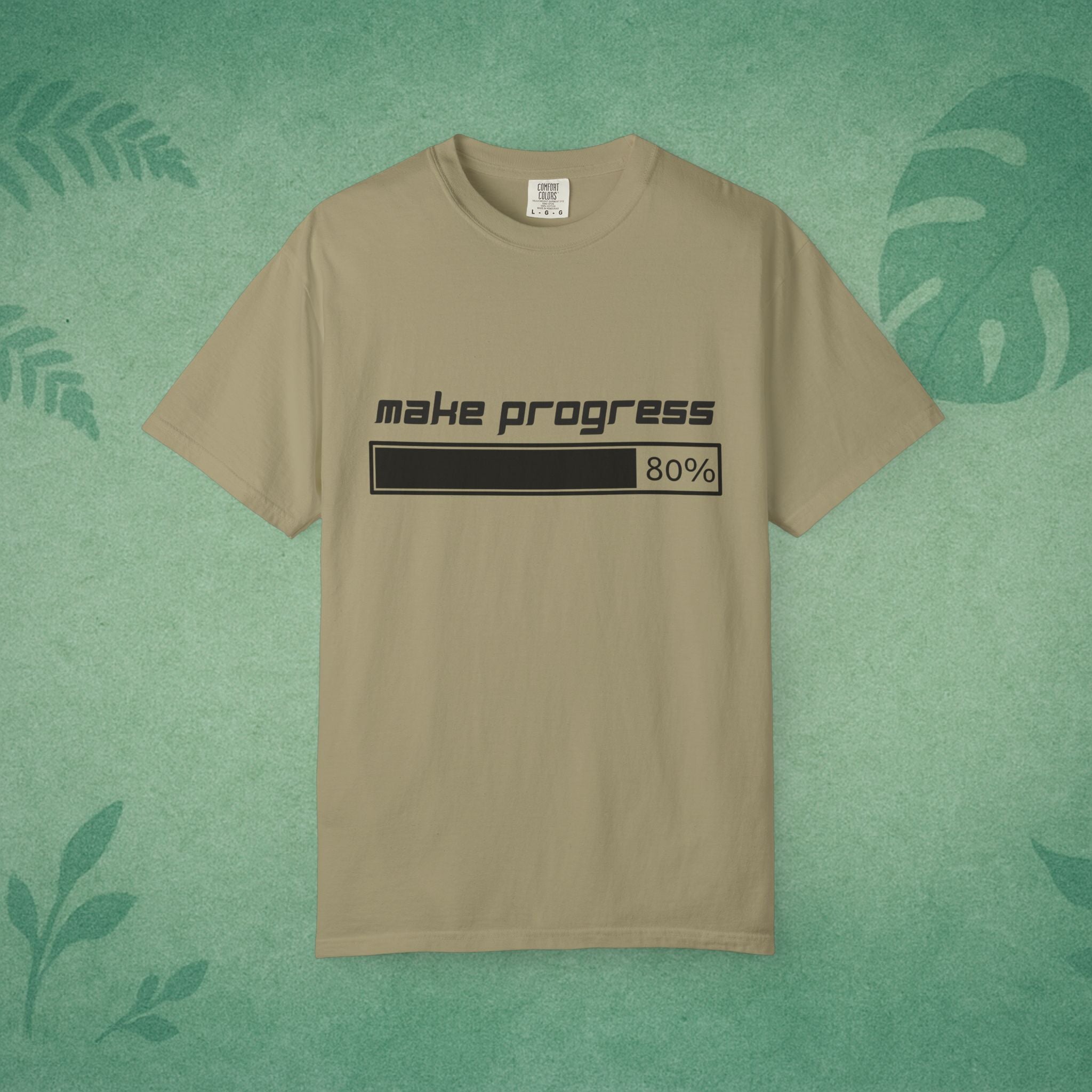 Make Progress Shirt – Unisex Garment-Dyed Cotton Tee for Motivation & Mental Fitness, Productivity Apparel, Self-Improvement Gift, Mindfulness Wear