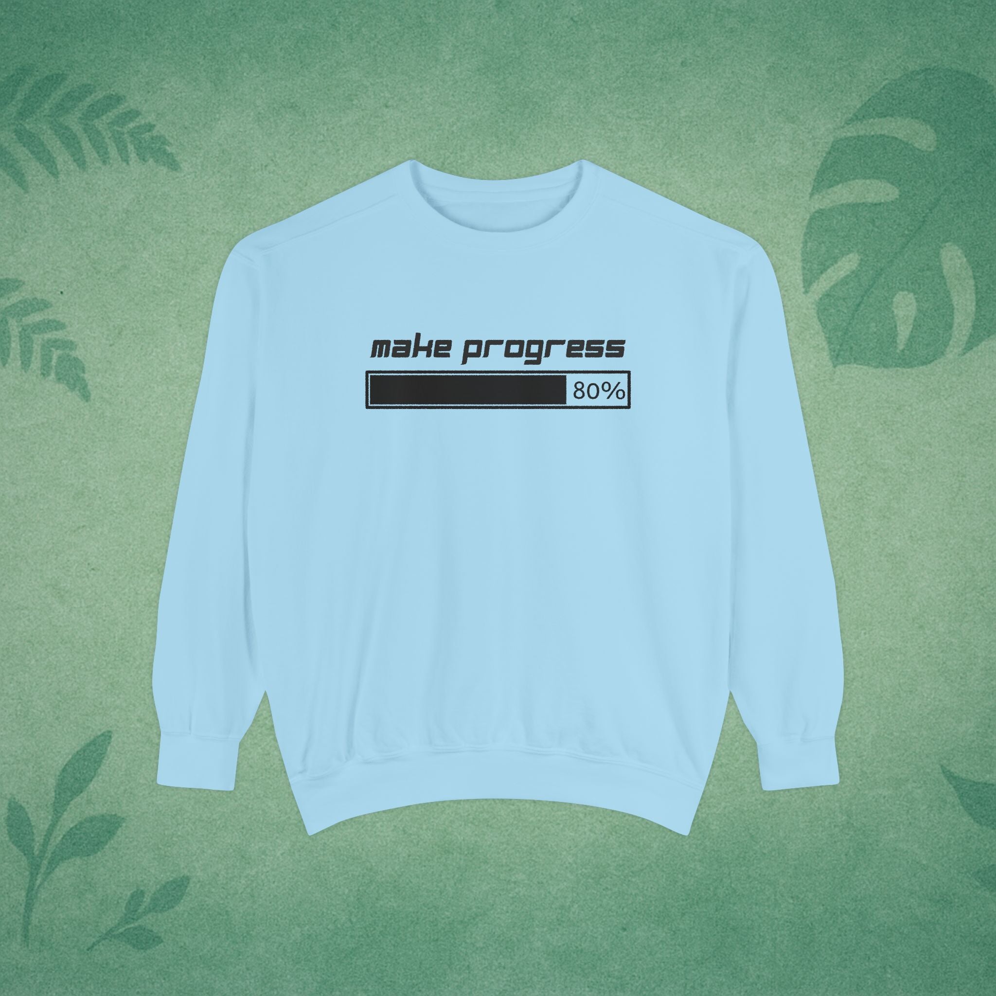 Make Progress Sweatshirt – Motivational Crewneck, Mindful Study Session Apparel, Premium Self-Care Gift
