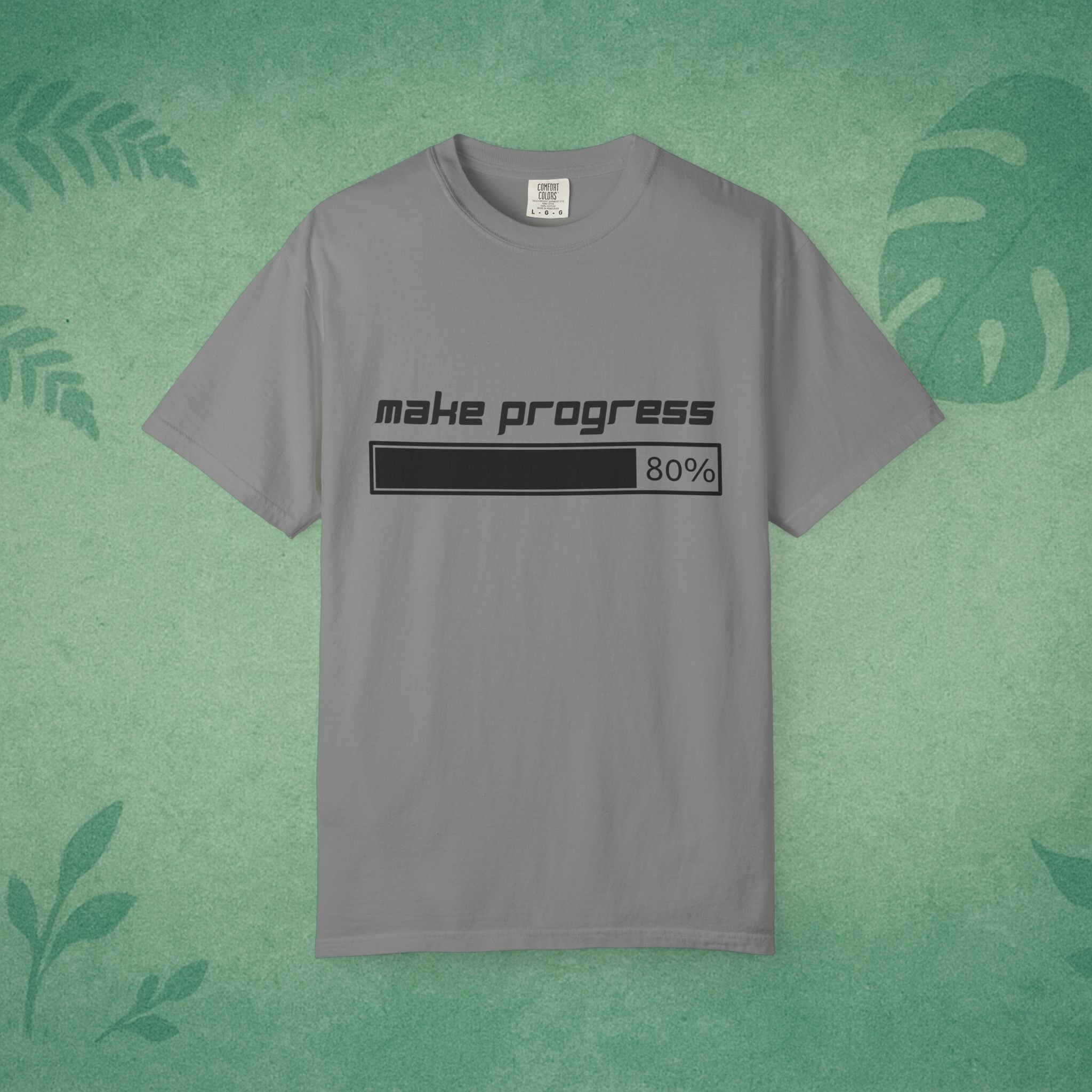 Make Progress Shirt – Unisex Garment-Dyed Cotton Tee for Motivation & Mental Fitness, Productivity Apparel, Self-Improvement Gift, Mindfulness Wear