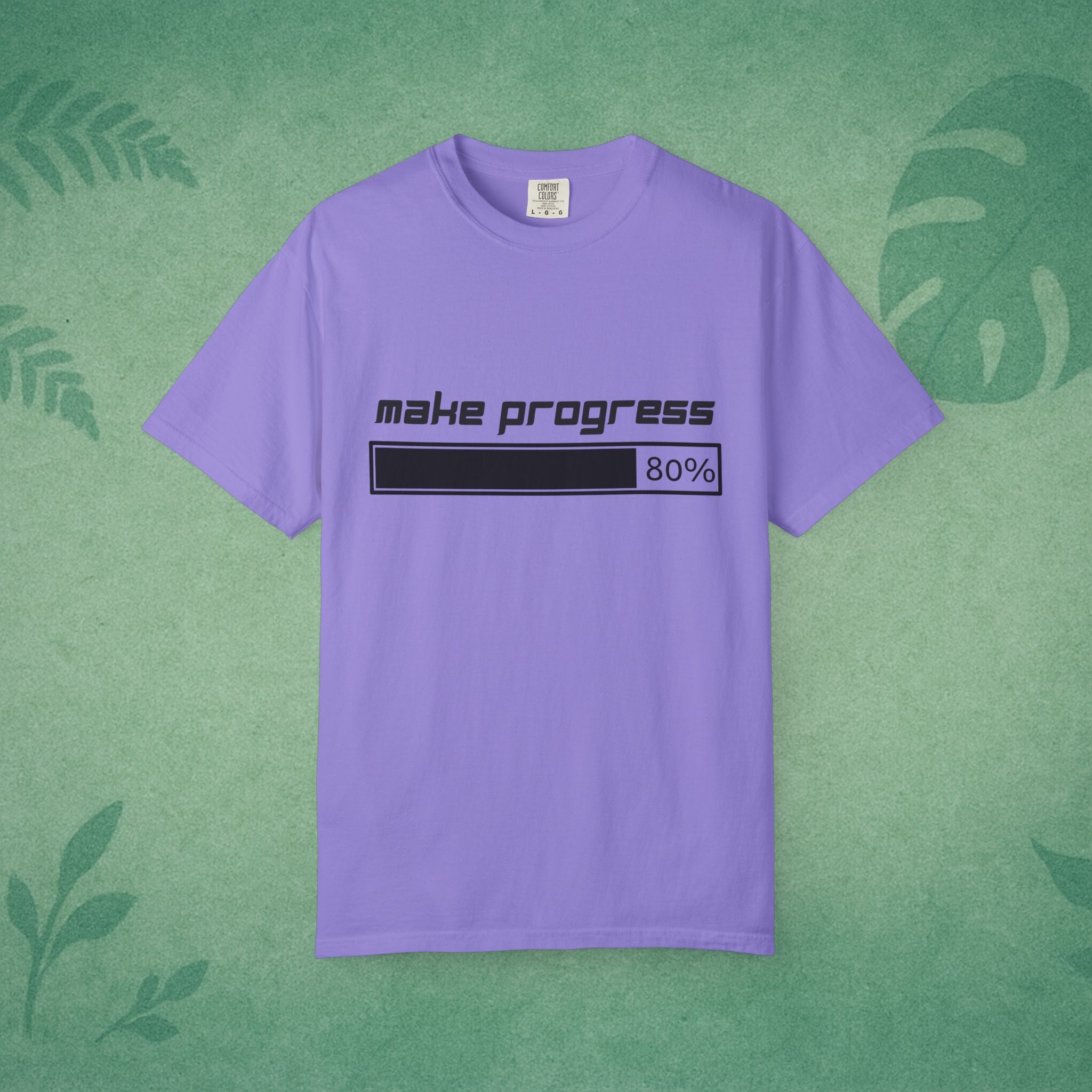 Make Progress Shirt – Unisex Garment-Dyed Cotton Tee for Motivation & Mental Fitness, Productivity Apparel, Self-Improvement Gift, Mindfulness Wear