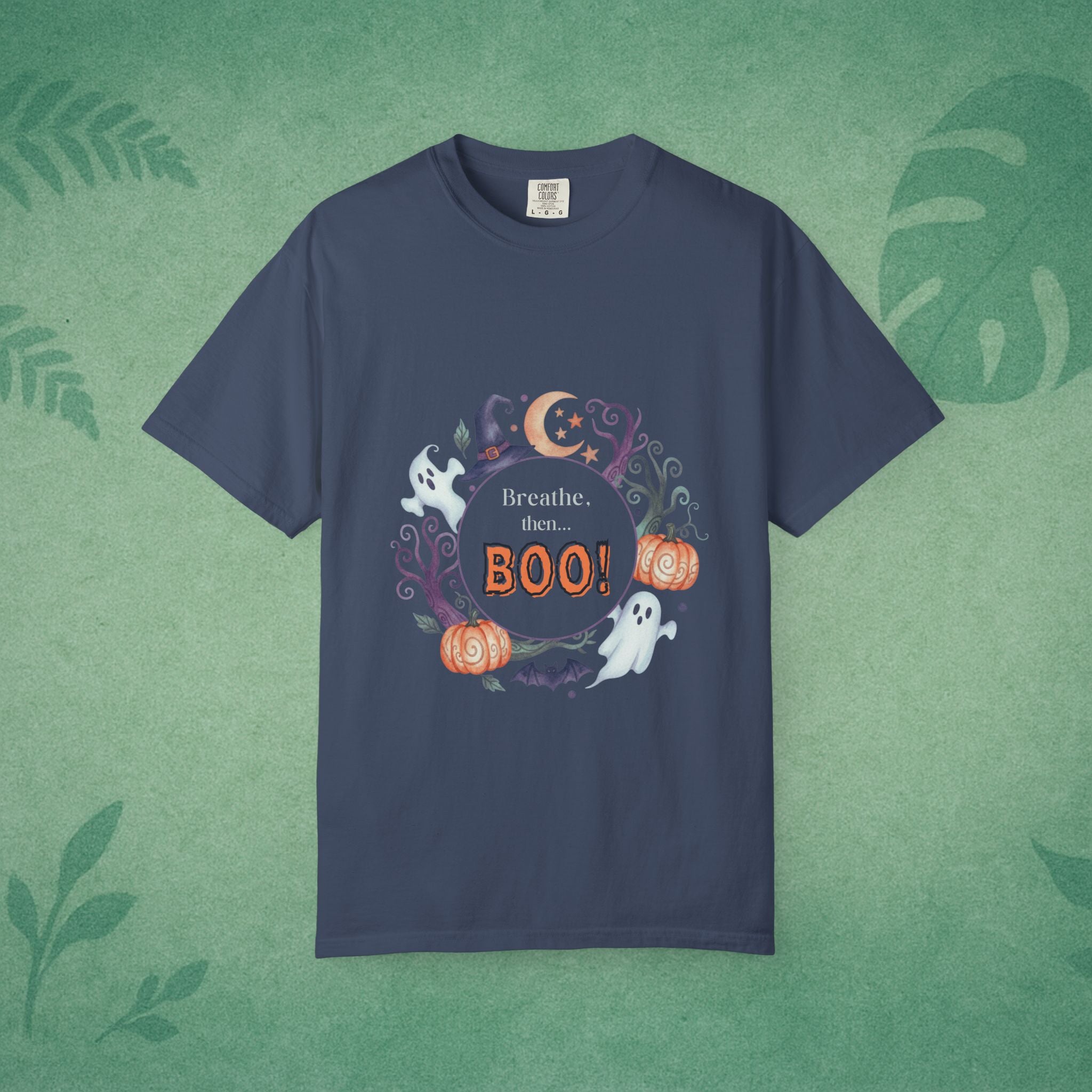Breathe, Then BOO! T-Shirt – Mindful Spooky Comfort for Everyday Balance
