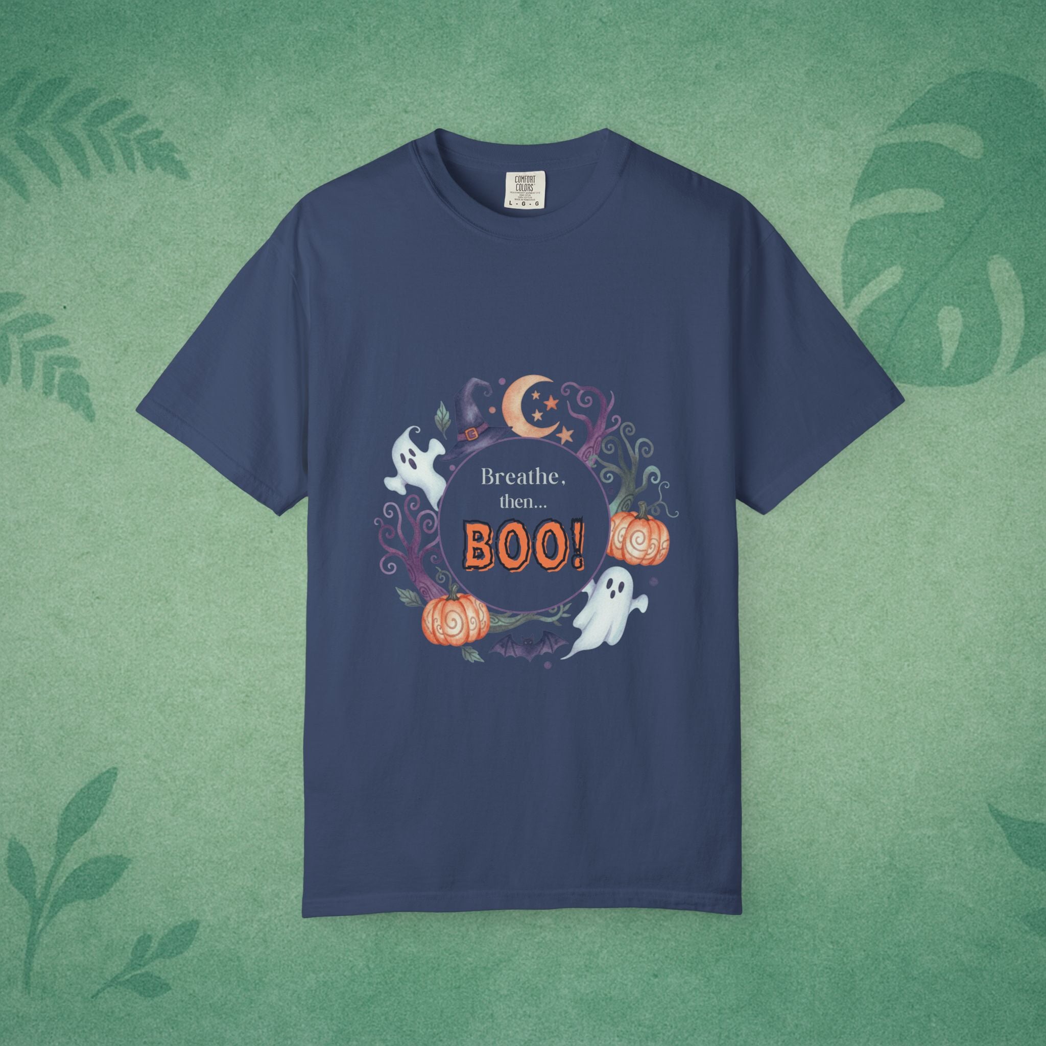 Breathe, Then BOO! T-Shirt – Mindful Spooky Comfort for Everyday Balance