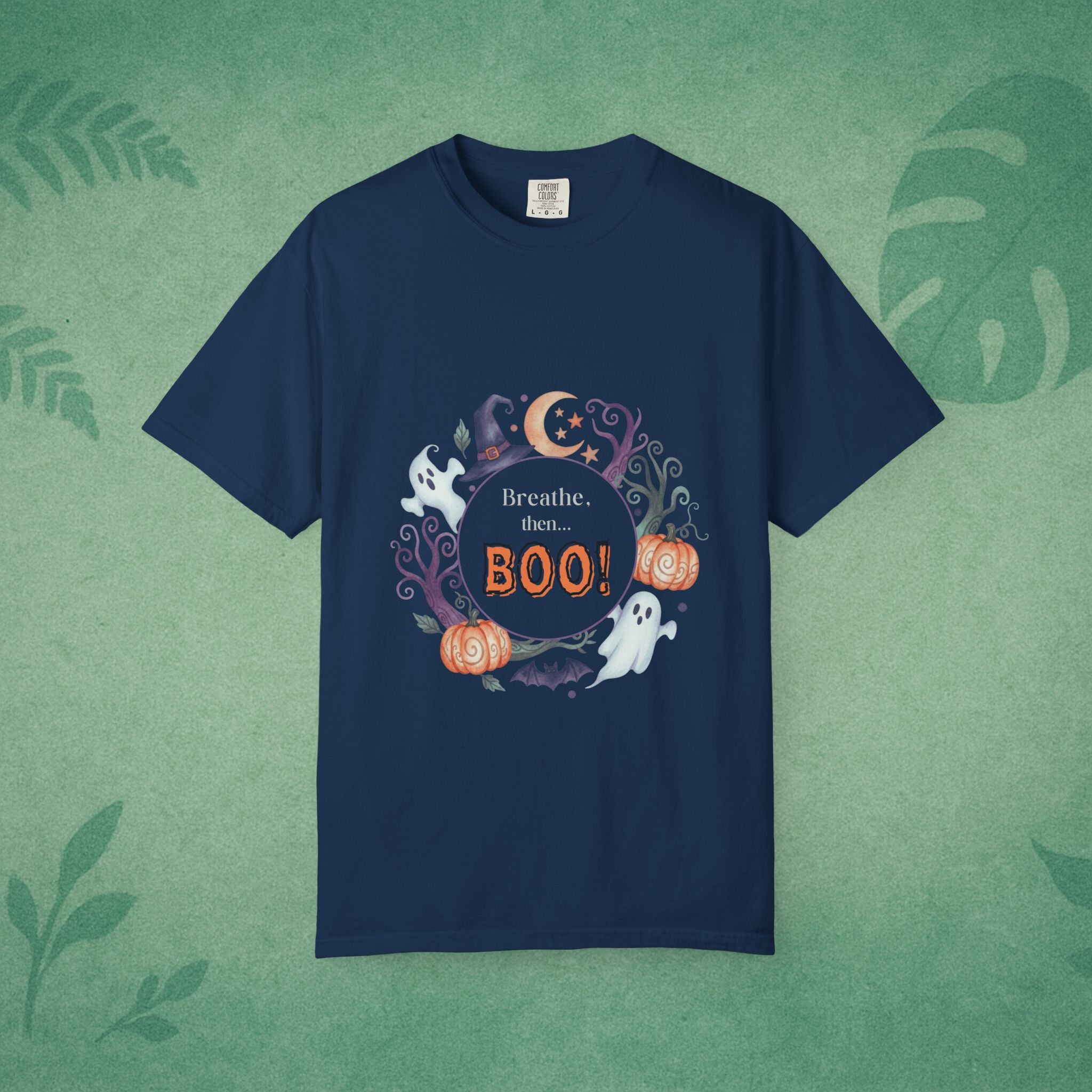 Breathe, Then BOO! T-Shirt – Mindful Spooky Comfort for Everyday Balance