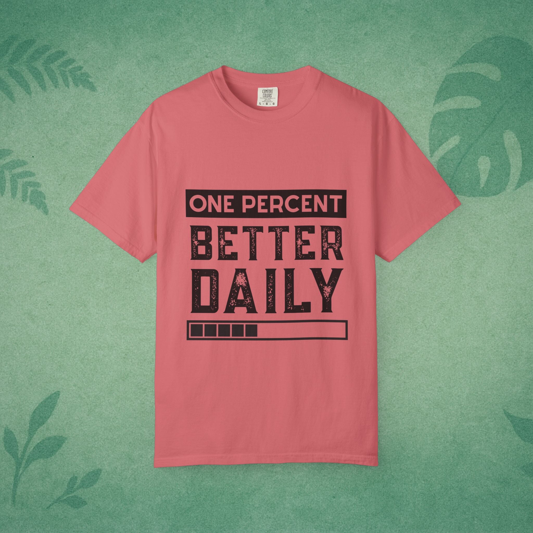 One Percent Better Daily T-Shirt – Growth Mindset Tee for Everyday Progress