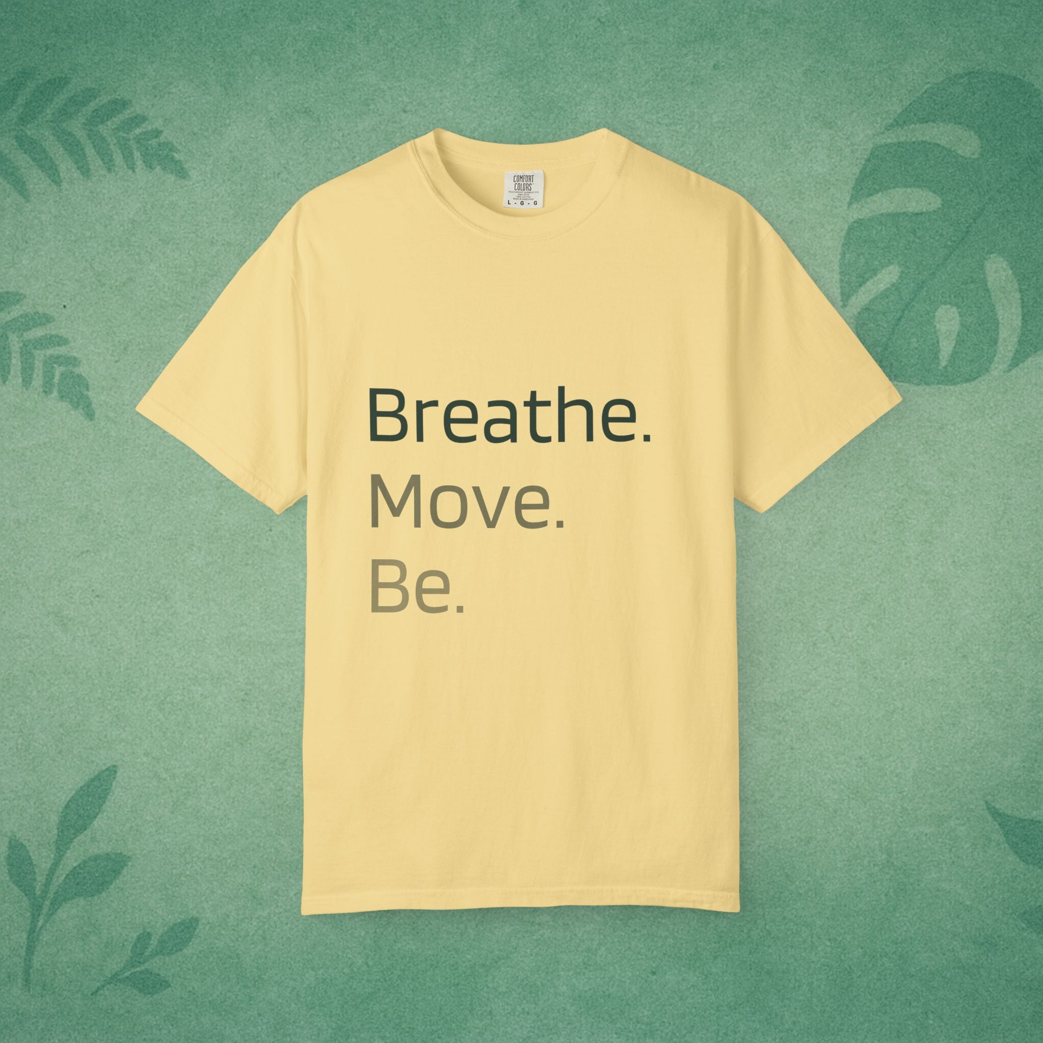 Breathe. Move. Be. T-Shirt – Movement Mindfulness Tee for Everyday Balance