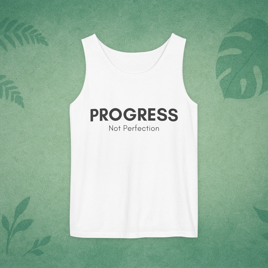 Progress Not Perfection Unisex Garment-Dyed Tank Top – Relaxed Fit Mindfulness Top, Motivation for Young Professionals