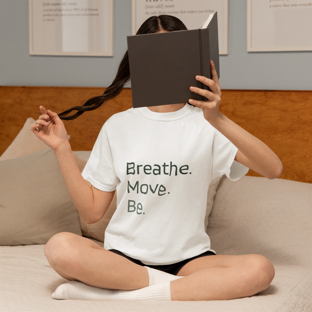 Breathe. Move. Be. T-Shirt – Movement Mindfulness Tee for Everyday Balance