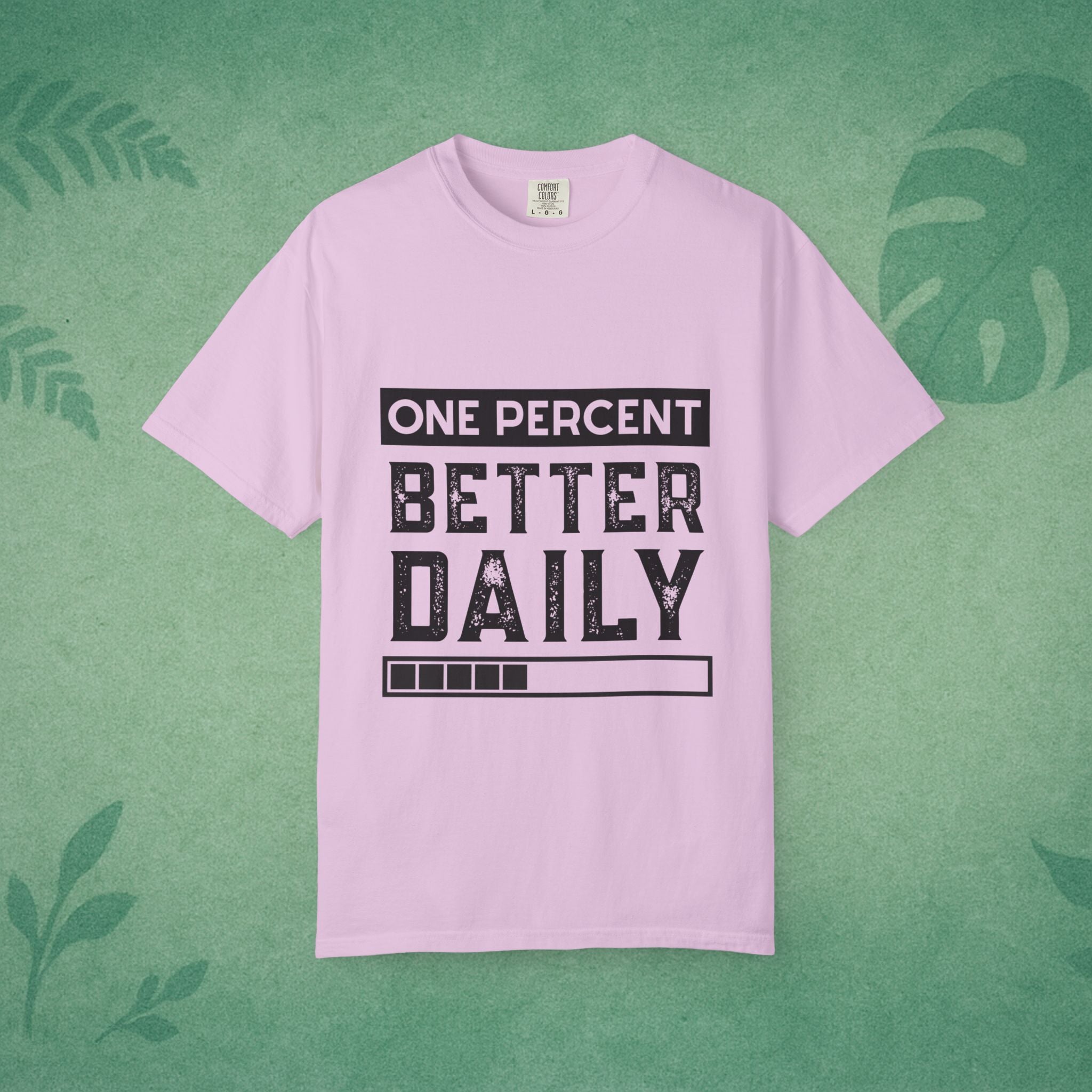 One Percent Better Daily T-Shirt – Growth Mindset Tee for Everyday Progress