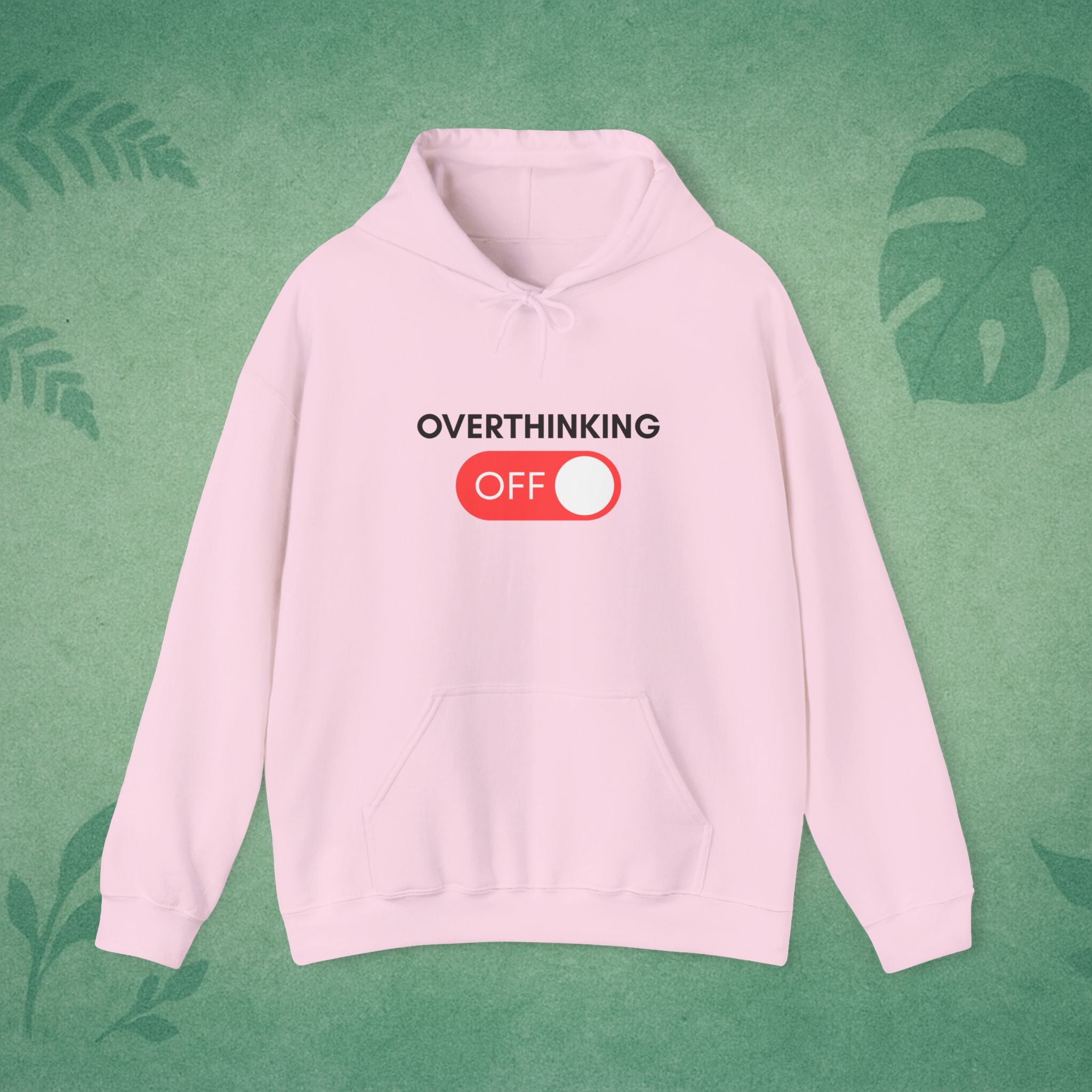Overthinking Off Hoodie – Mental Wellness Mindfulness Sweatshirt Stress Relief Motivational Gift for Self-Care