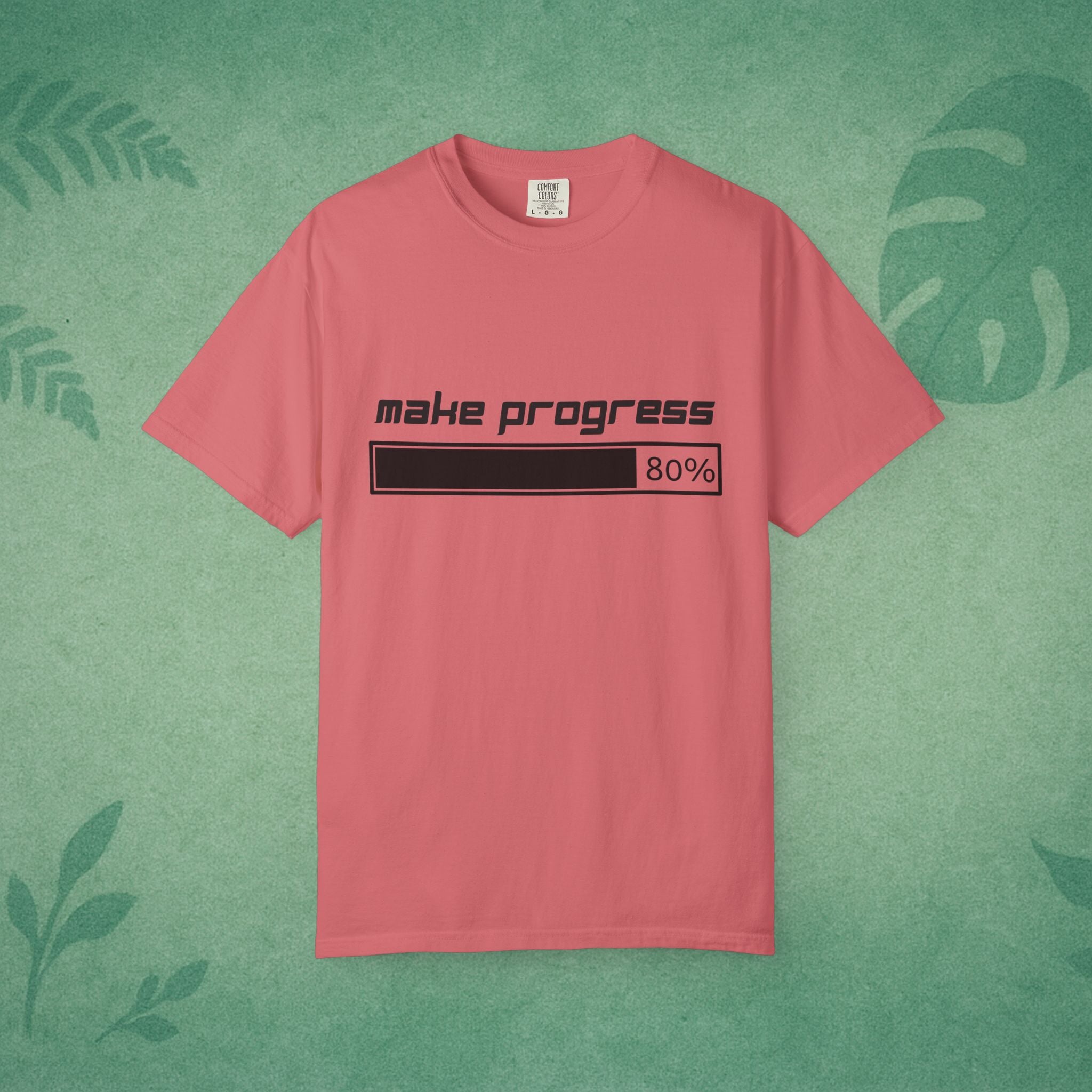 Make Progress Shirt – Unisex Garment-Dyed Cotton Tee for Motivation & Mental Fitness, Productivity Apparel, Self-Improvement Gift, Mindfulness Wear