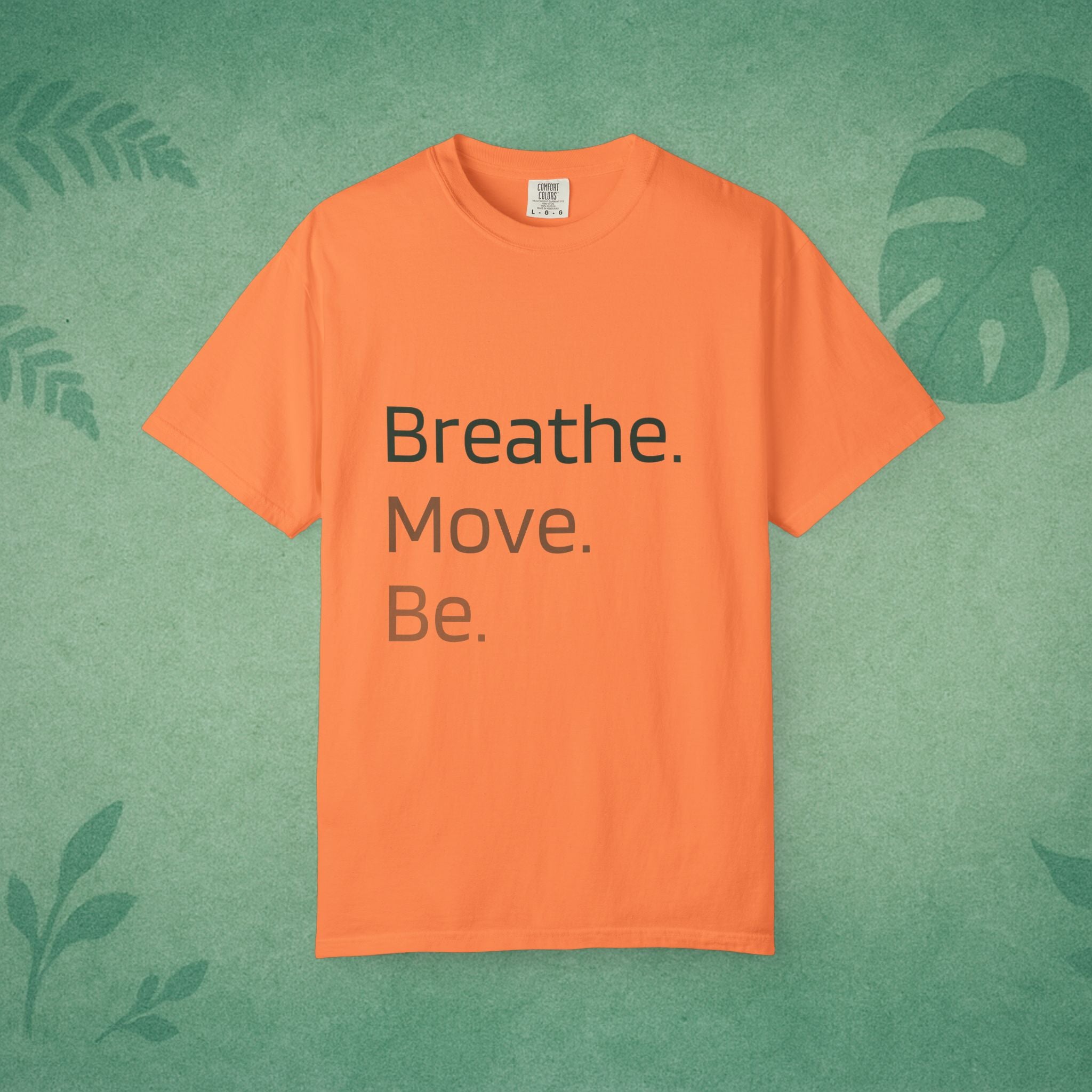 Breathe. Move. Be. T-Shirt – Movement Mindfulness Tee for Everyday Balance