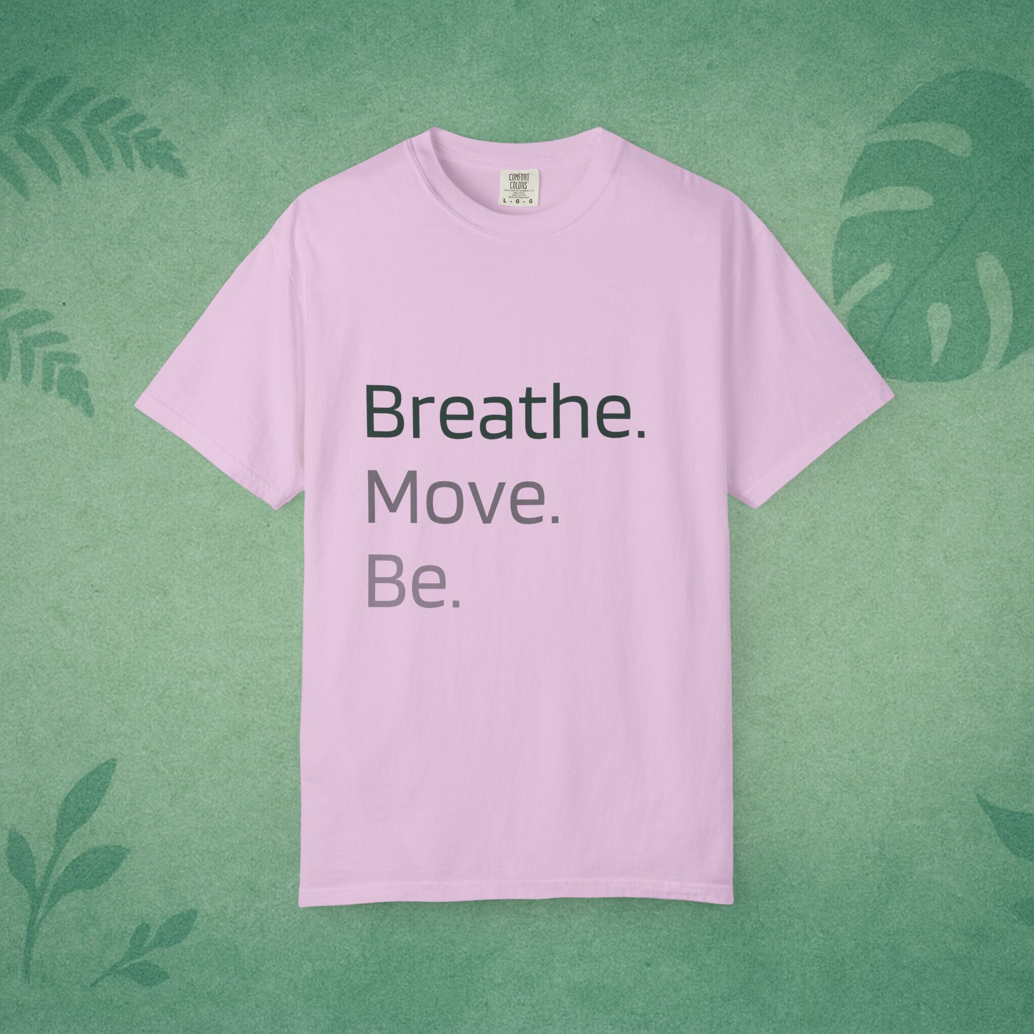 Breathe. Move. Be. T-Shirt – Movement Mindfulness Tee for Everyday Balance