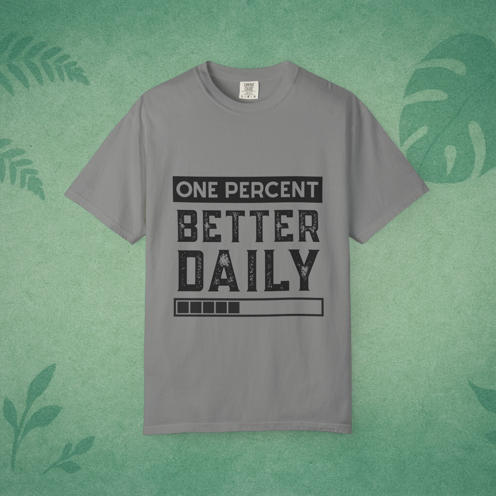 One Percent Better Daily T-Shirt – Growth Mindset Tee for Everyday Progress