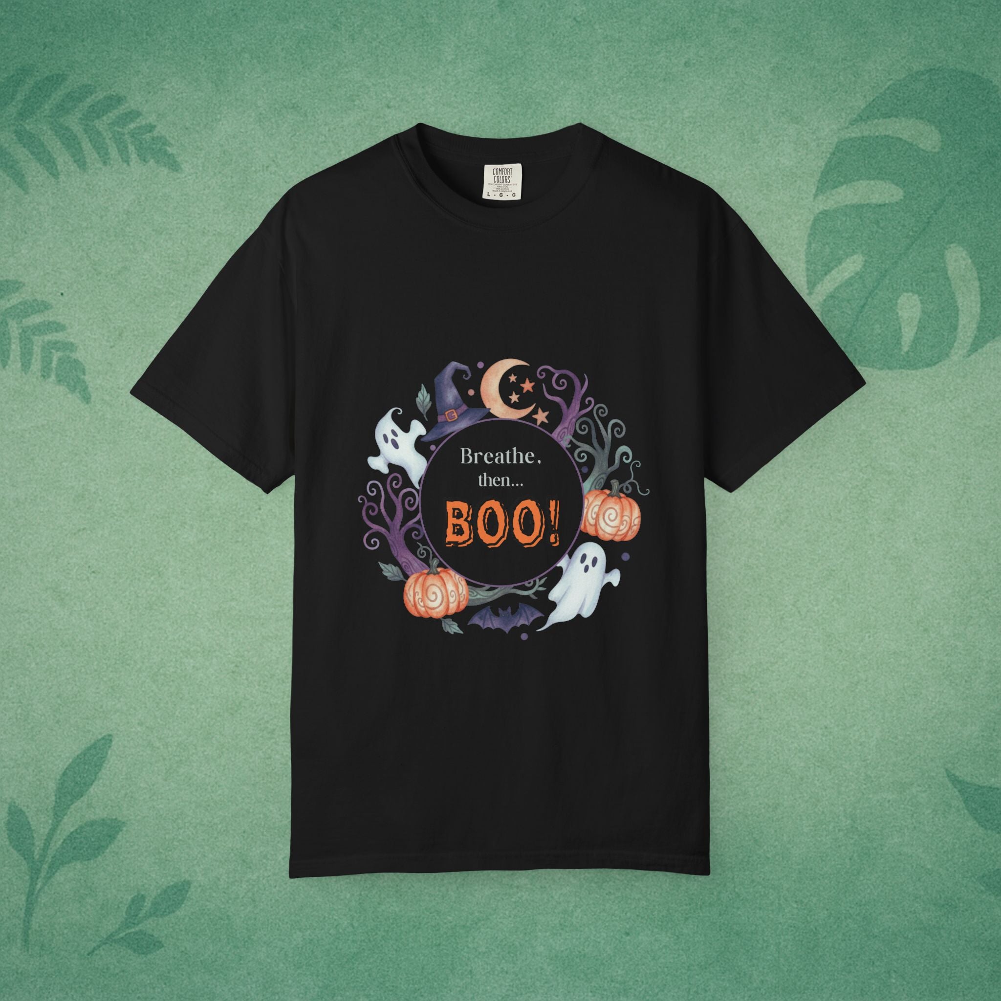 Breathe, Then BOO! T-Shirt – Mindful Spooky Comfort for Everyday Balance