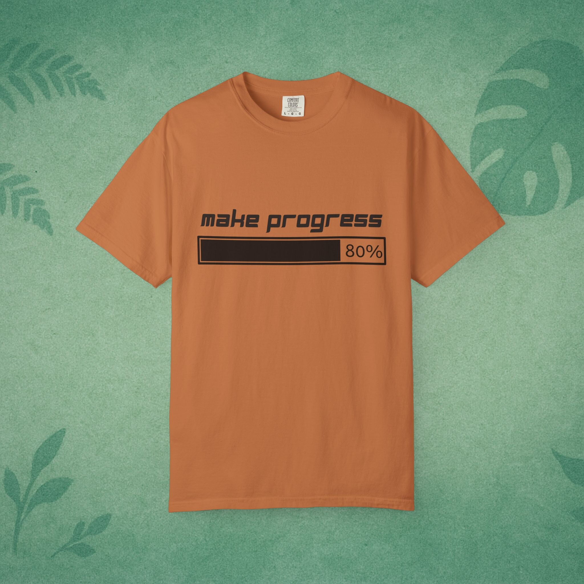 Make Progress Shirt – Unisex Garment-Dyed Cotton Tee for Motivation & Mental Fitness, Productivity Apparel, Self-Improvement Gift, Mindfulness Wear