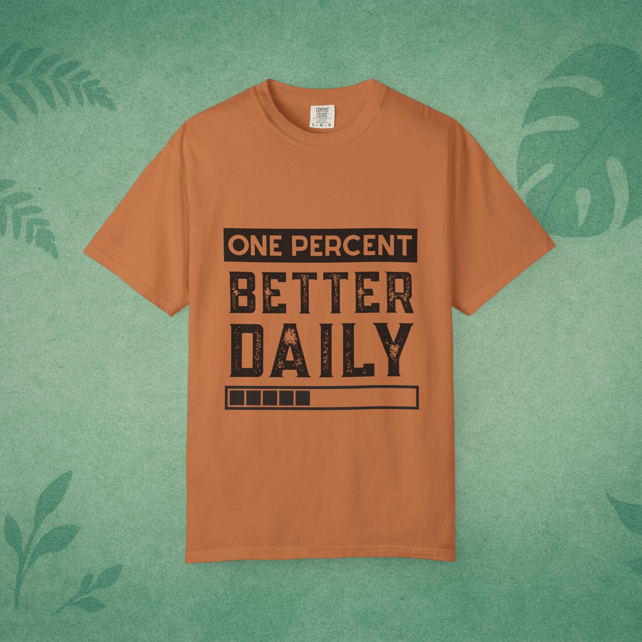 One Percent Better Daily T-Shirt – Growth Mindset Tee for Everyday Progress